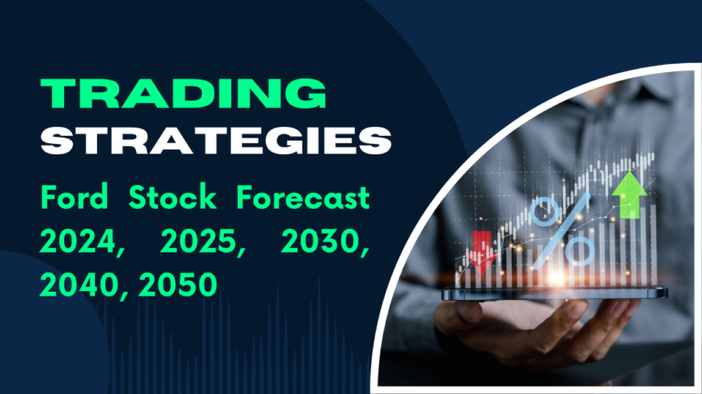 CS Money Market: Ford Stock Forecast 2024, 2025, 2030, 2040, 2050